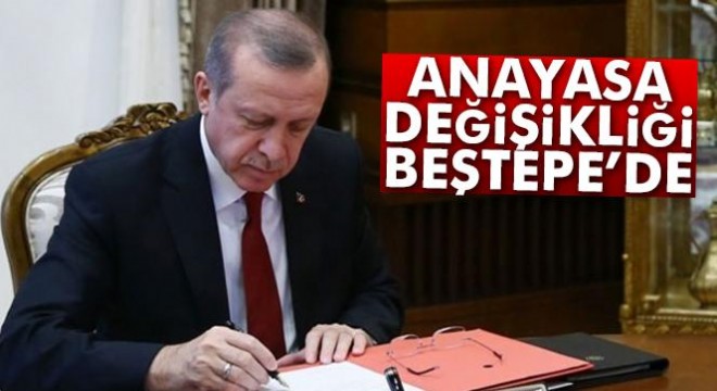 Anayasa değişikliği Beştepe de