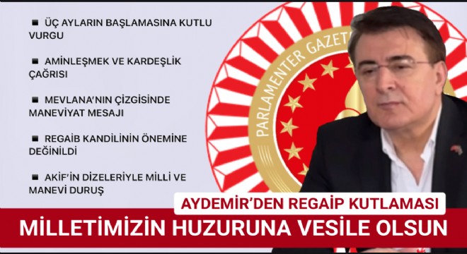 Aydemir’den Üç Aylar ve Regaip Gecesi Mesajı