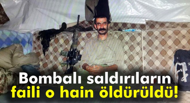 Bombalı saldırıların faili  Behzat  kod adlı terörist öldürüldü