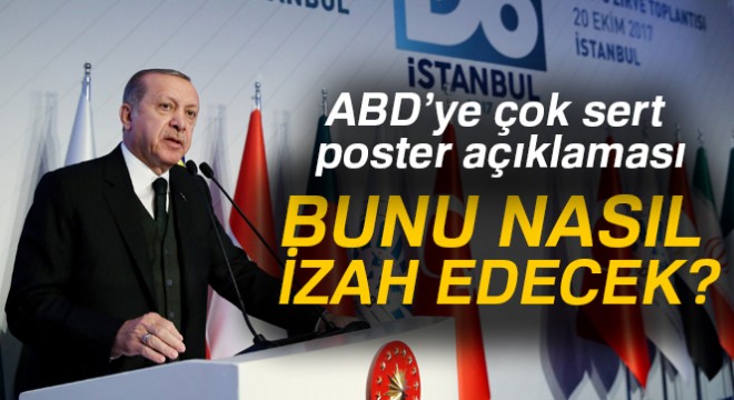 Cumhurbaşkanı Erdoğan: ABD bunu nasıl izah edecek