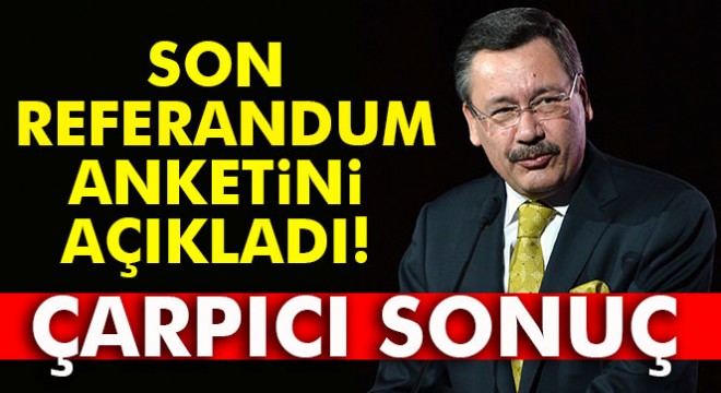 Gökçek son referandum anketini açıkladı