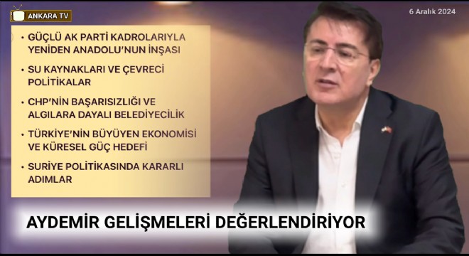 İbrahim Aydemir: Her Alanda Güçlü İlerleyiş Var