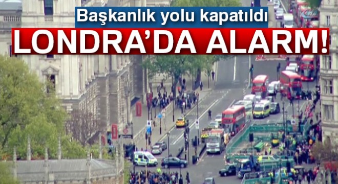 Londra’da saldırı alarmı