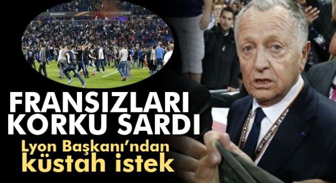 Lyon Başkanı Aulas tan küstah istek