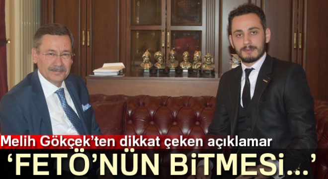 Melih Gökçek: FETÖ’nün tamamen bitmesi 10 yılımızı alır