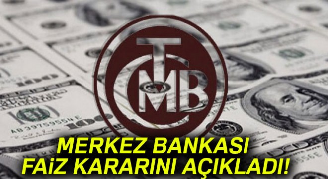 Merkez Bankası faiz kararını açıkladı!