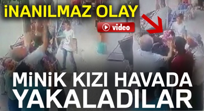 Minik kızı havada yakaladılar: O anlar kamerada