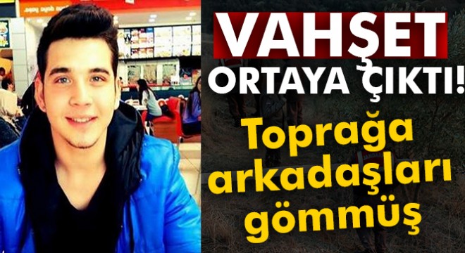 Salih, arkadaşları tarafından toprağa gömülmüş!