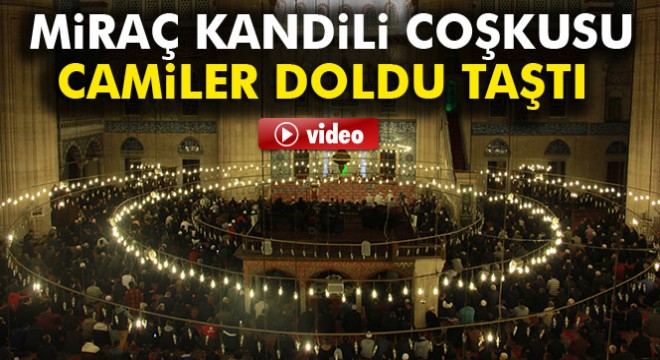 Selimiye Camii’nde Miraç Kandili coşkusu