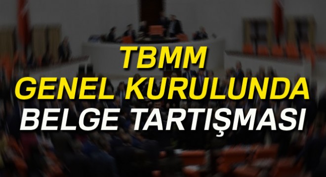 TBMM Genel Kurulunda tartışma