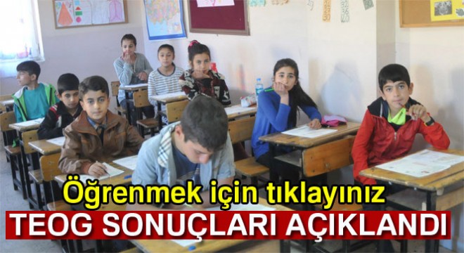 TEOG sonuçları açıklandı