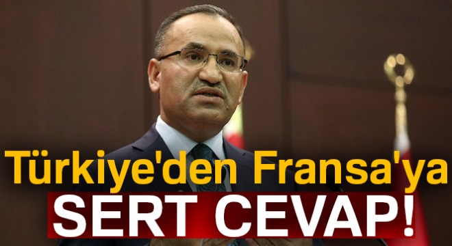 Türkiye den Fransa ya sert cevap!