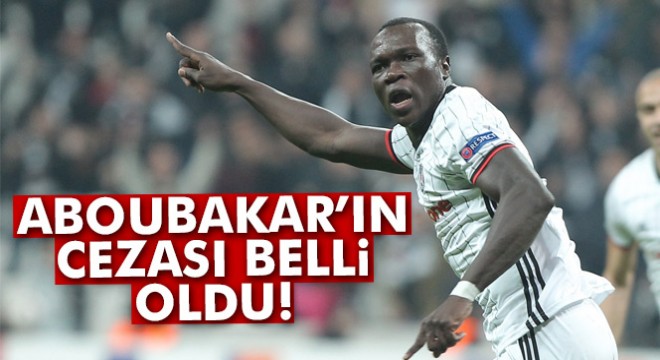 UEFA, Aboubakar’ı 3 maç ile cezalandırdı